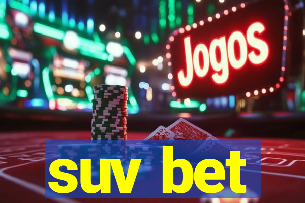 suv bet